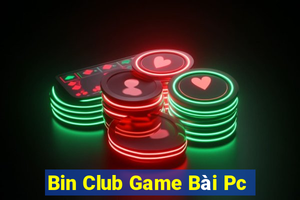 Bin Club Game Bài Pc