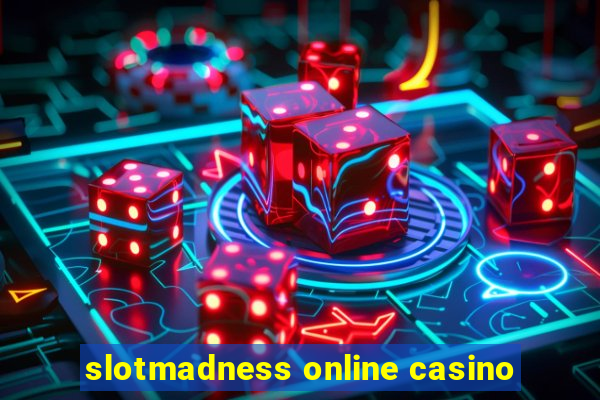 slotmadness online casino