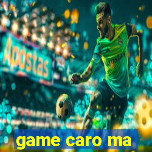 game caro ma