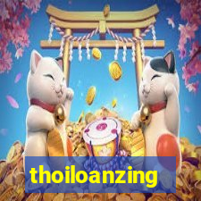 thoiloanzing