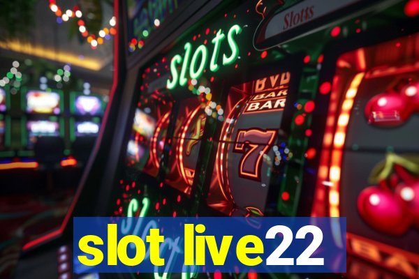 slot live22