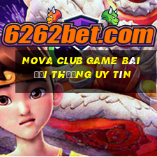 Nova Club Game Bài Đổi Thưởng Uy Tín