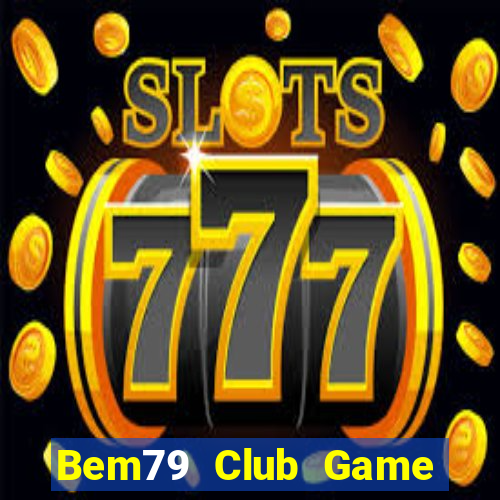 Bem79 Club Game Bài Apk