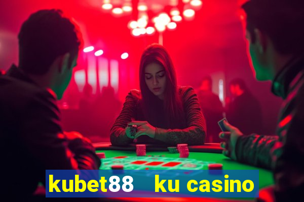 kubet88   ku casino