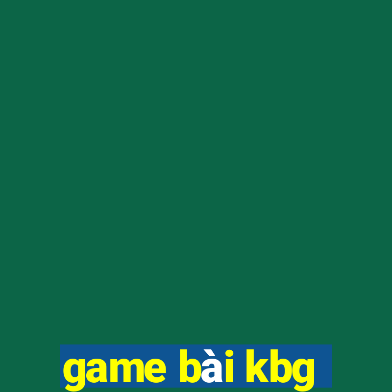 game bài kbg