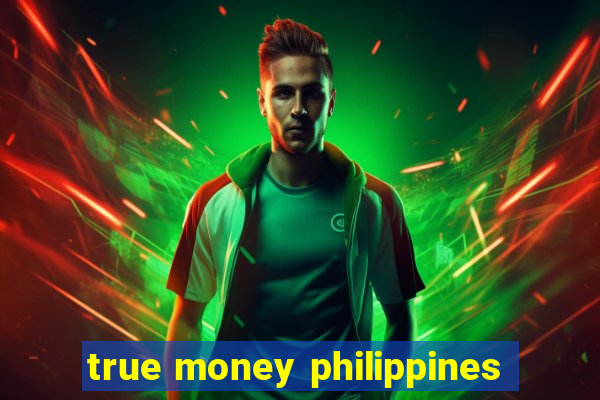 true money philippines