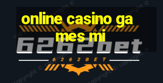 online casino games mi