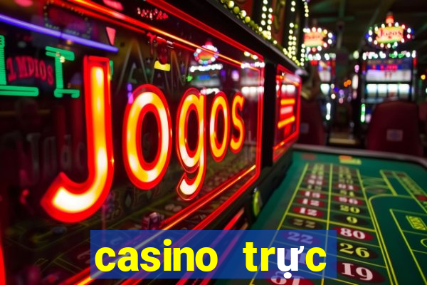 casino trực tuyến casino số 1