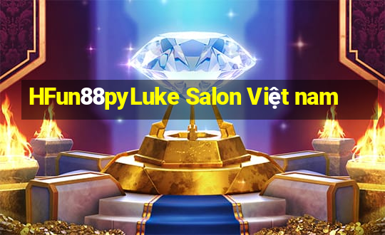 HFun88pyLuke Salon Việt nam