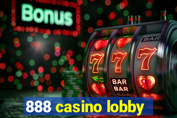 888 casino lobby