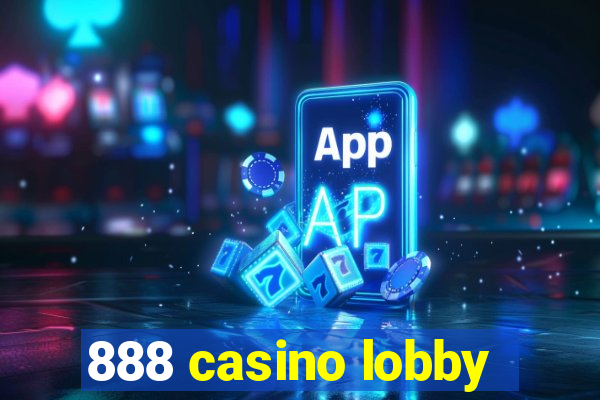 888 casino lobby