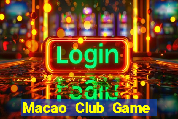 Macao Club Game Bài Tặng Tiền