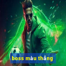 boss màu thẳng