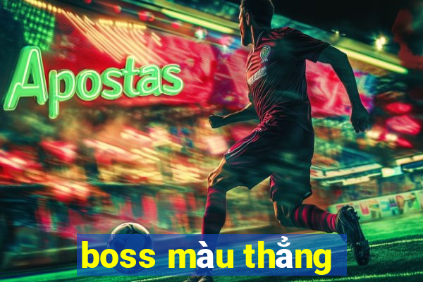 boss màu thẳng