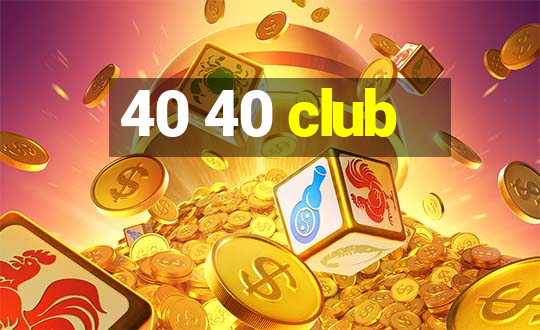 40 40 club