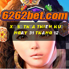 xổ số thừa thiên huế ngày 31 tháng 12