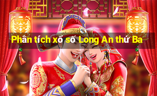 Phân tích xổ số Long An thứ Ba