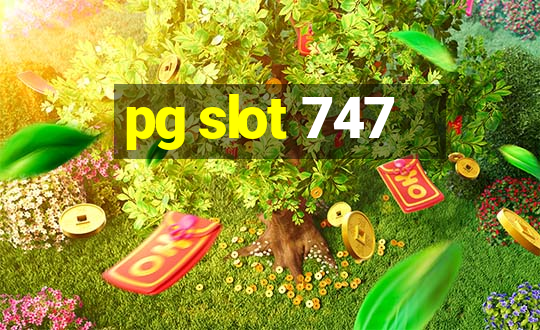 pg slot 747