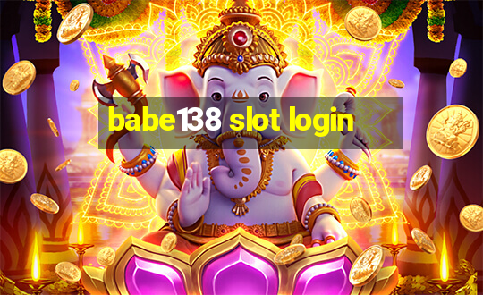 babe138 slot login