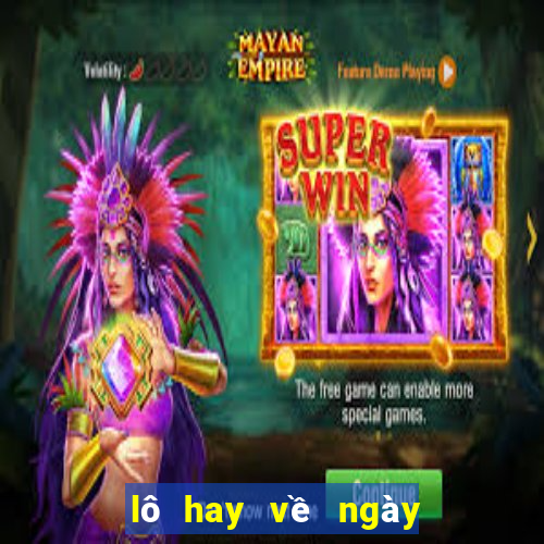 lô hay về ngày thứ 6