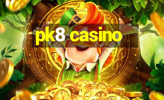 pk8 casino