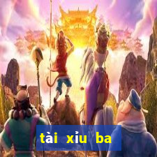 tài xỉu ba phần tư