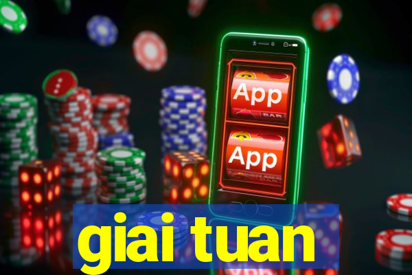 giai tuan