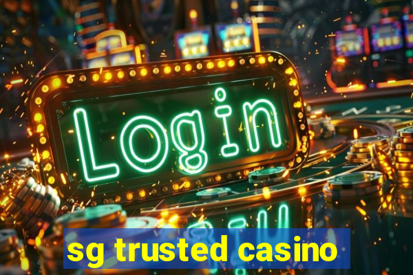 sg trusted casino