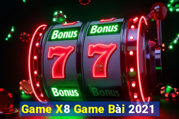 Game X8 Game Bài 2021