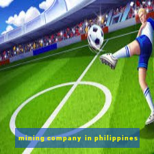 mining company in philippines