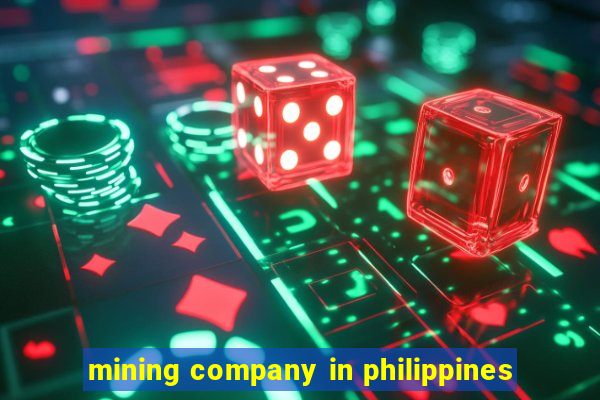 mining company in philippines