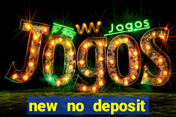 new no deposit casino bonus