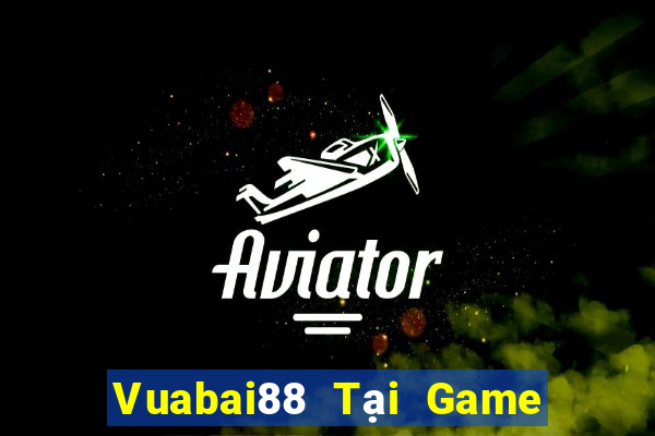 Vuabai88 Tại Game Bài B52 Đổi Thưởng