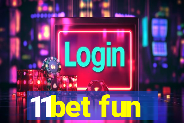 11bet fun