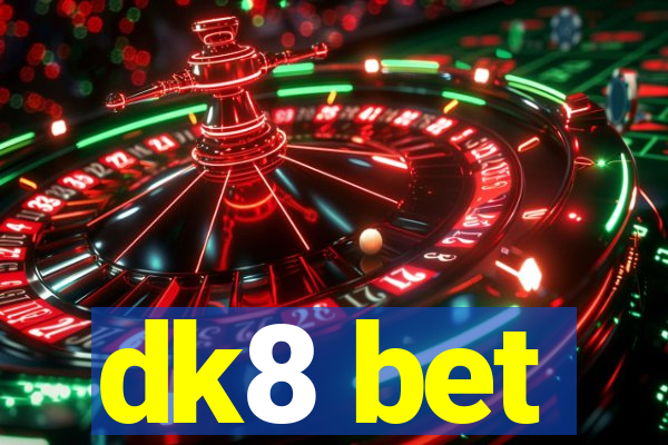 dk8 bet