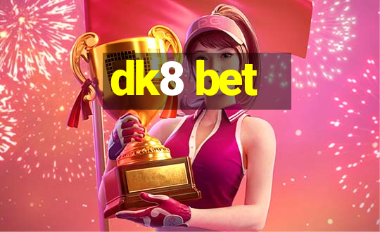 dk8 bet