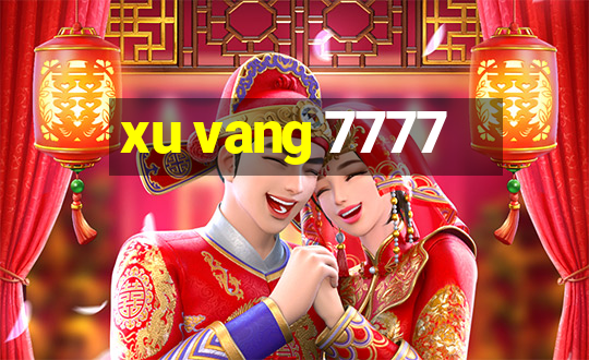 xu vang 7777