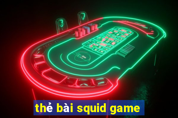 thẻ bài squid game