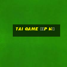 tai game đập hũ