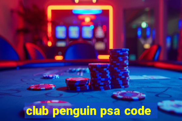 club penguin psa code