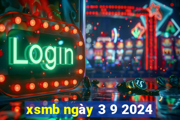 xsmb ngày 3 9 2024