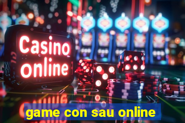 game con sau online