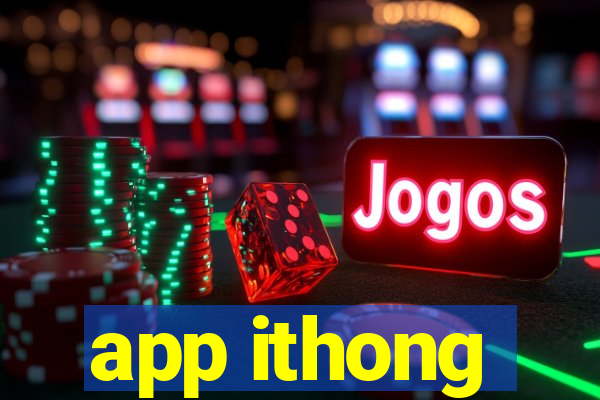 app ithong