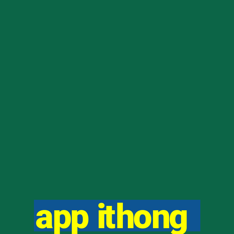 app ithong