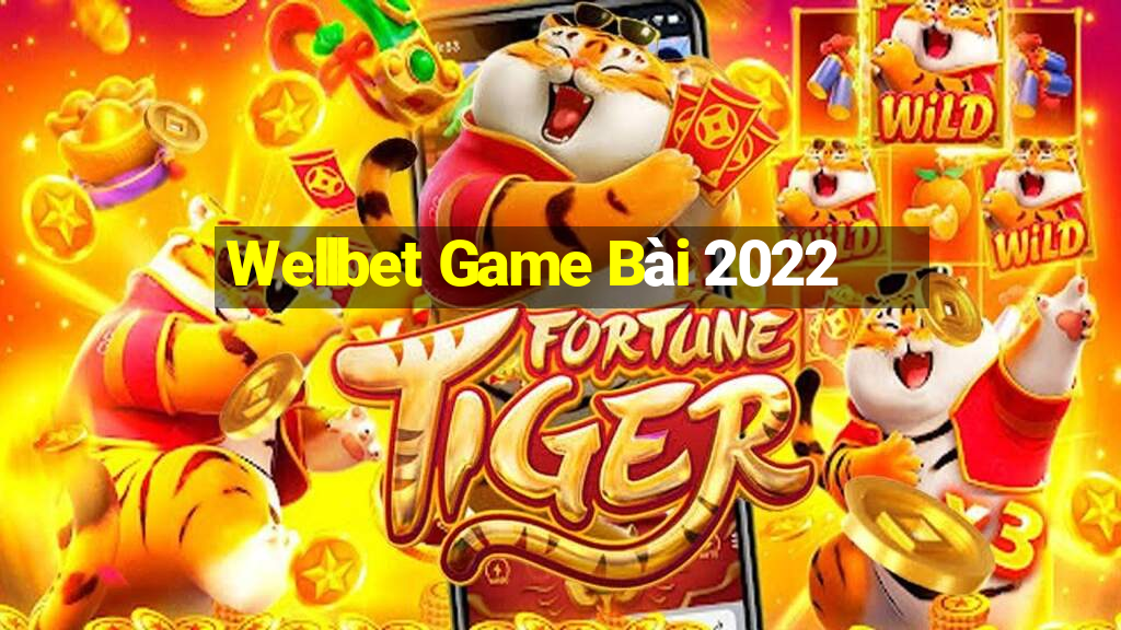 Wellbet Game Bài 2022