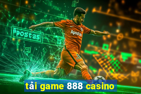 tải game 888 casino