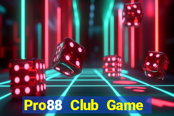 Pro88 Club Game The Bài Hay Nhất 2021