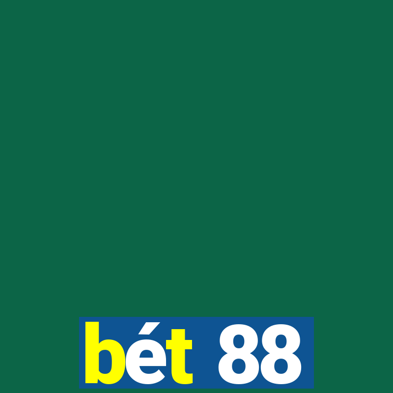 bét 88