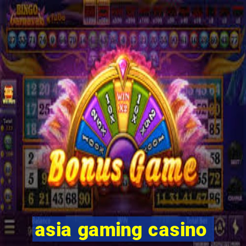 asia gaming casino