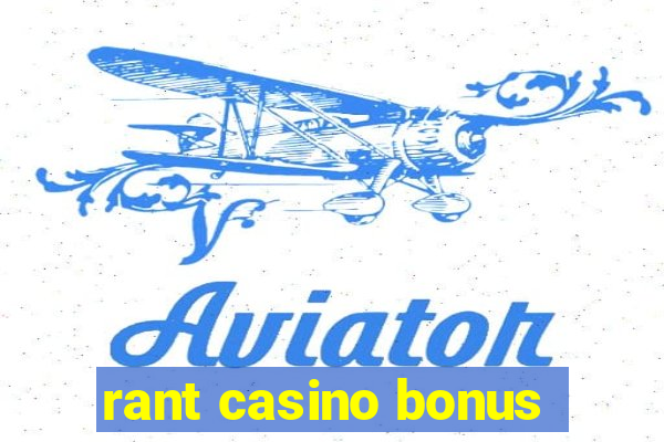 rant casino bonus